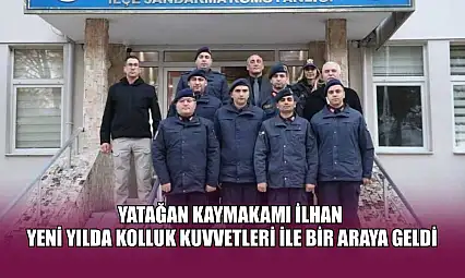 Yatağan Kaymakamı İlhan yeni yılda kolluk kuvvetleri ile bir araya geldi