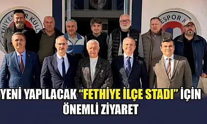 Yeni yapılacak 'Fethiye İlçe Stadı' için önemli ziyaret