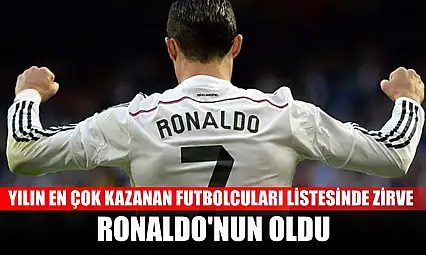 Yılın en çok kazanan futbolcuları listesinde zirve Ronaldo'nun oldu