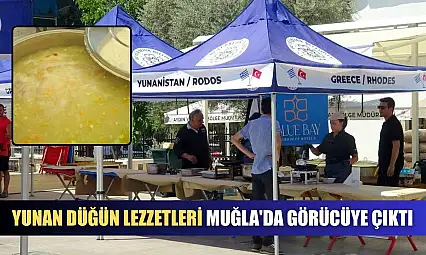Yunan düğün lezzetleri Muğla'da görücüye çıktı