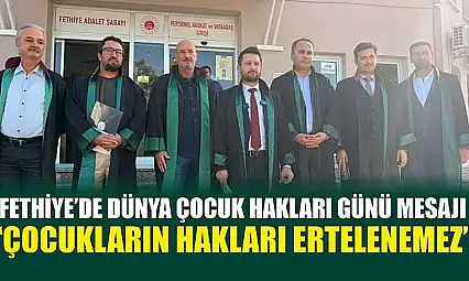 Fethiye'de Dünya Çocuk Hakları Günü mesajı: 'Çocukların hakları ertelenemez'