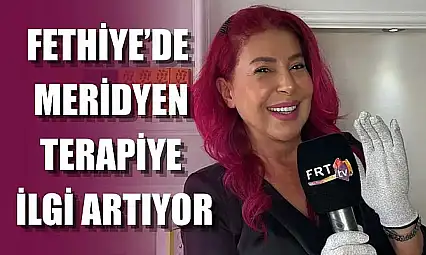 Fethiye'de Meridyen Terapiye ilgi artıyor