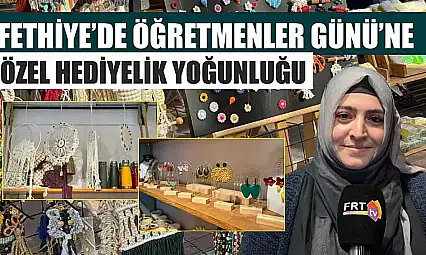 Fethiye'de Öğretmenler Günü'ne Özel Hediyelik Yoğunluğu