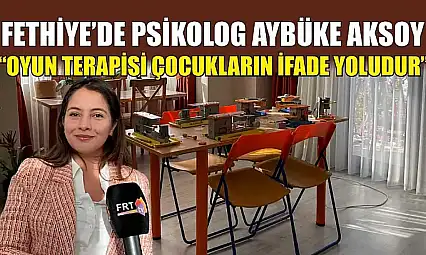 Fethiye'de Psikolog Aybüke Aksoy, 'Oyun terapisi çocukların ifade yoludur'