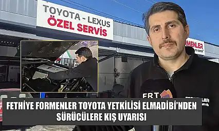 Fethiye Formenler Toyota Yetkilisi Elmadibi'nden sürücülere kış uyarısı