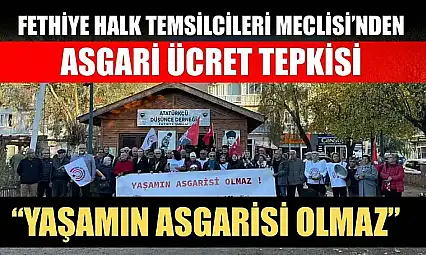 Fethiye Halk Temsilcileri Meclisi'nden asgari ücret tepkisi: 'Yaşamın asgarisi olmaz'
