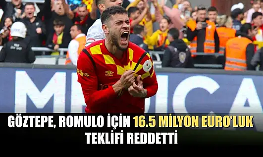 Göztepe, Romulo için 16.5 milyon Euro'luk teklifi reddetti