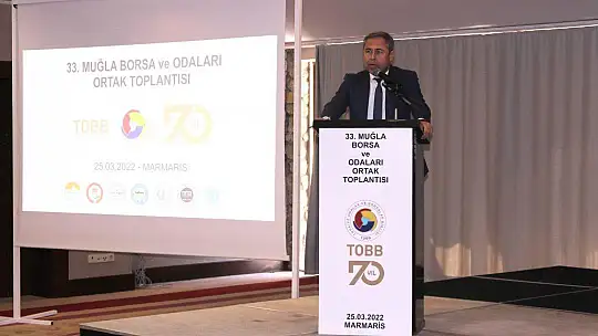 Muğla Odaları ve Borsa Başkanları istişare toplantısında buluştu