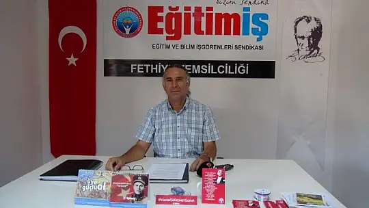 Eğitim İş Sendikası Muğla Şube Başkanı Mesut Sarıoğlu'ndan açıklama