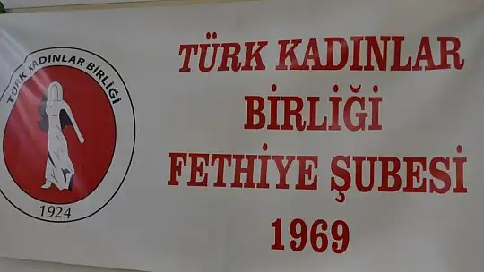Türk Kadınlar Birliği Fethiye Şubesi 52 yaşında