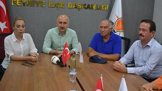 Ulaştırma Bakanı Karaismailoğlu, AK Parti Fethiye teşkilatını ziyaret etti