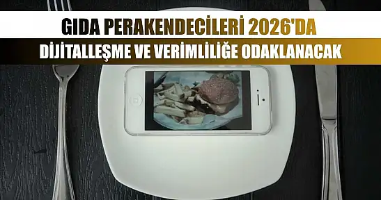 Gıda perakendecileri 2026'da dijitalleşme ve verimliliğe odaklanacak