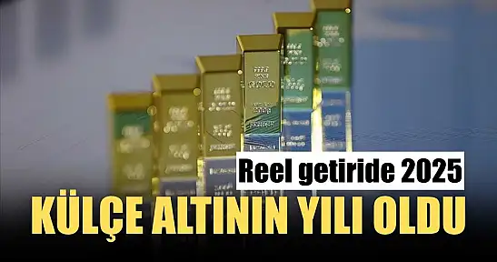 Reel getiride 2025, külçe altının yılı oldu