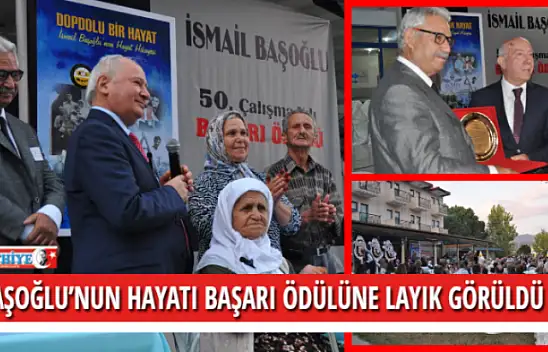 BAŞOĞLU'NUN HAYATI BAŞARI ÖDÜLÜNE LAYIK GÖRÜLDÜ 
