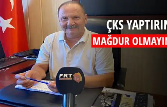 ÇKS YAPTIRIN MAĞDUR OLMAYIN