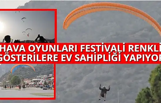 HAVA OYUNLARI FESTİVALİ RENKLİ GÖSTERİLERE EV SAHİPLİĞİ YAPIYOR