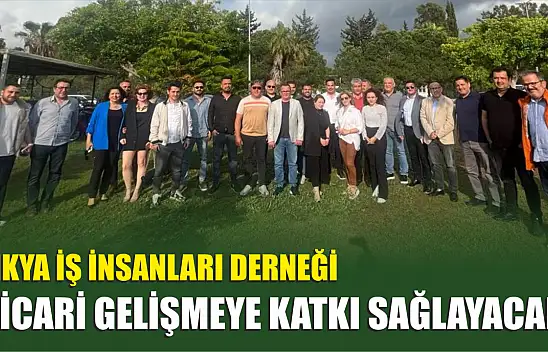 Likya İş İnsanları Derneği Ticari Gelişmeye Katkı Sağlayacak