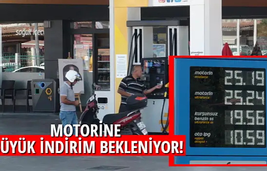 MOTORİNE BÜYÜK İNDİRİM BEKLENİYOR!
