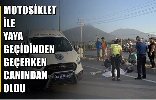 Motosiklet ile yaya geçidinden geçerken canından oldu