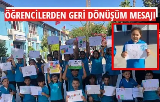ÖĞRENCİLERDEN GERİ DÖNÜŞÜM MESAJI