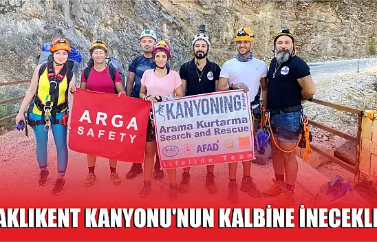 Saklıkent Kanyonu'nun Kalbine İnecekler