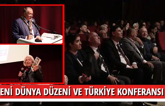 YENİ DÜNYA DÜZENİ VE TÜRKİYE KONFERANSI