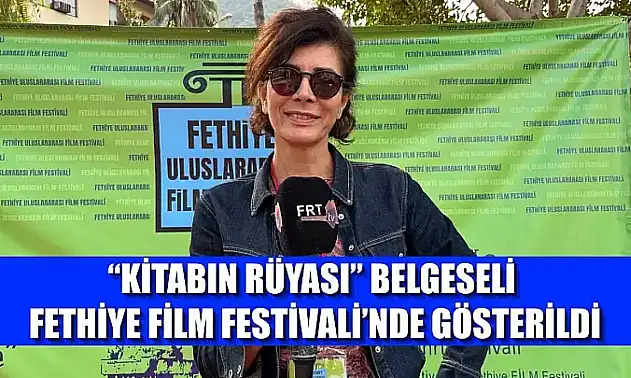 'Kitabın Rüyası' Belgeseli Fethiye Film Festivali'nde Gösterildi