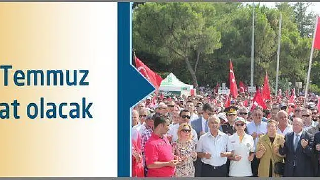15 Temmuz milat olacak