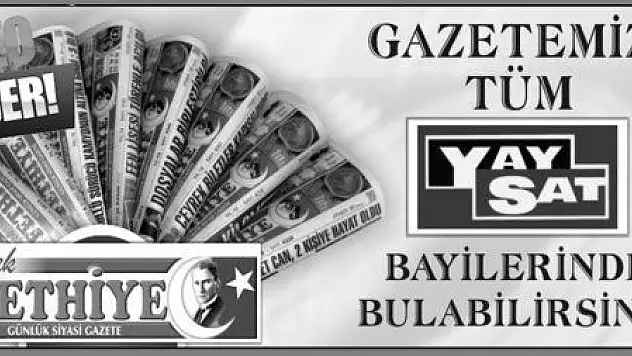 GAZETELERİMİZ BÜTÜN BAYİLERDE...