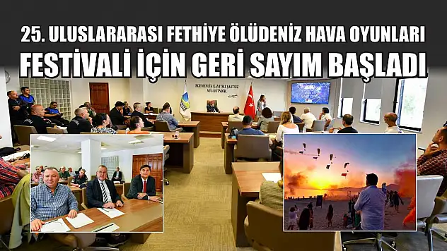 25. Uluslararası Fethiye Ölüdeniz Hava Oyunları Festivali için geri sayım başladı