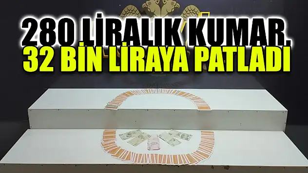 280 Liralık Kumar, 32 Bin Liraya Patladı