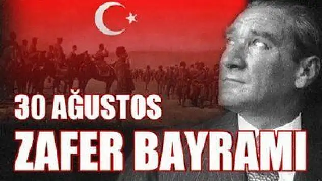 ZAFER BAYRAMININ 89. YILDÖNÜMÜ TÖRENLERLE KUTLANACAK