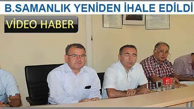 BÜYÜK SAMANLIK YENİDEN İHALE YAPILDI