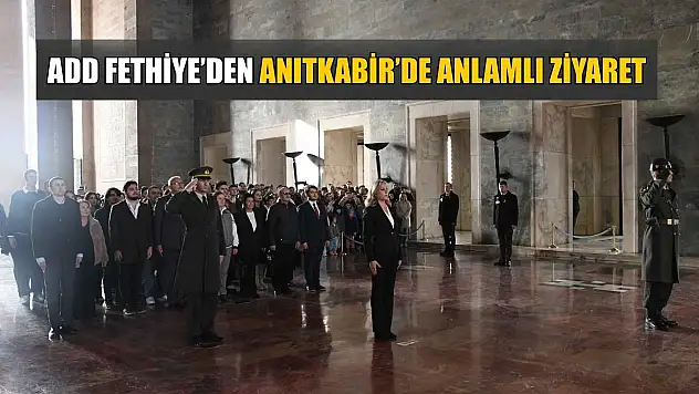 ADD Fethiye'den Anıtkabir'de anlamlı ziyaret