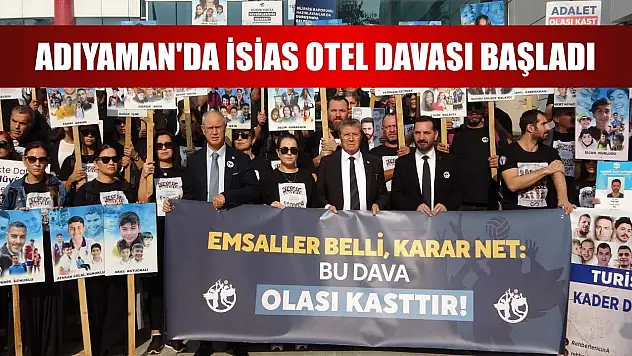 Adıyaman'da İsias Otel Davası başladı