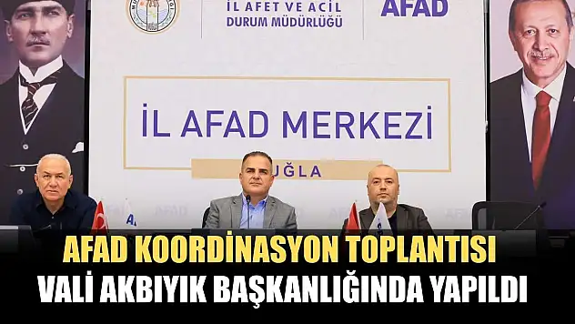 AFAD Koordinasyon toplantısı Vali Akbıyık başkanlığında yapıldı