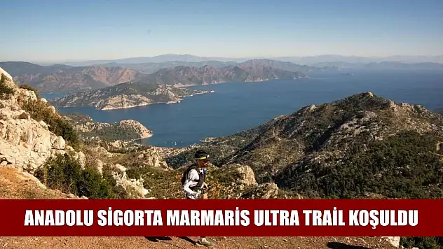 Anadolu Sigorta Marmaris Ultra Trail koşuldu