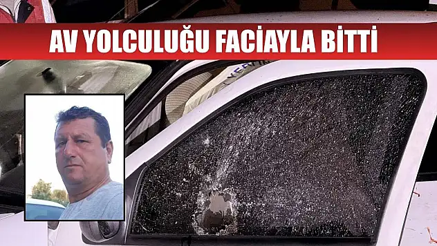 Av yolculuğu faciayla bitti