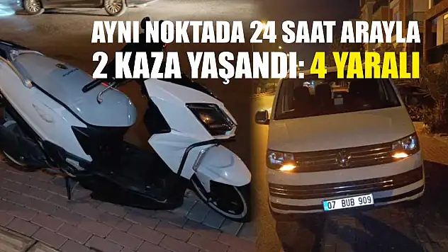Aynı noktada 24 saat arayla 2 kaza yaşandı: 4 yaralı