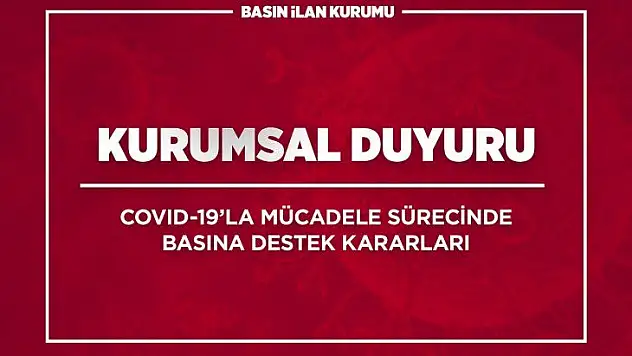 Basın İlan Kurumundan COVID-19'la mücadele sürecinde basına destek kararları