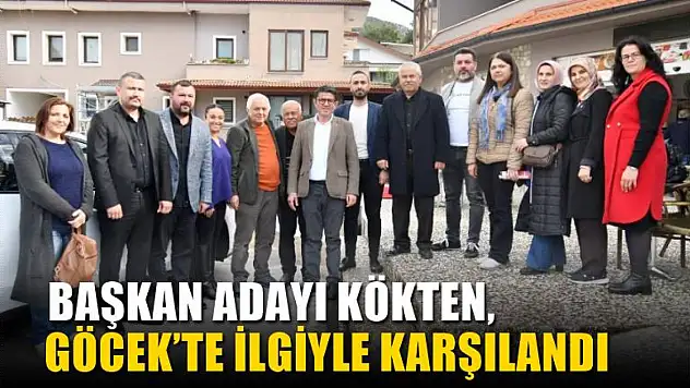 Başkan Adayı Kökten, Göcek'te İlgiyle Karşılandı