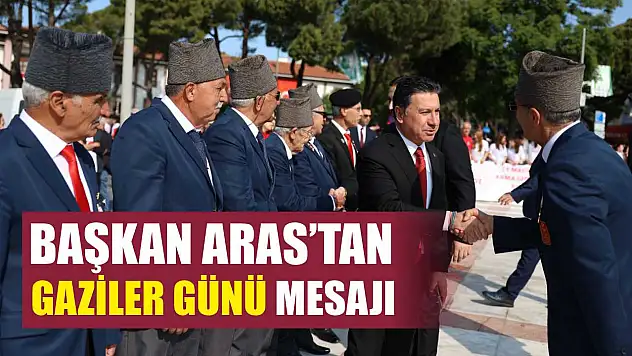 Başkan Aras'tan Gaziler Günü Mesajı