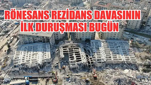 Bine yakın insana mezar olan Rönesans Rezidans davasının ilk duruşması bugün