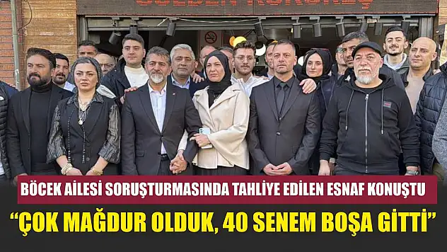 Böcek ailesi soruşturmasında tahliye edilen esnaf konuştu: 'Çok mağdur olduk, 40 senem boşa gitti'