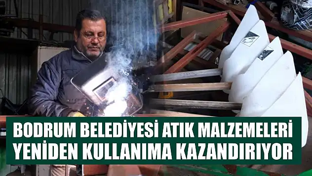 Bodrum Belediyesi Atık Malzemeleri Yeniden Kullanıma Kazandırıyor