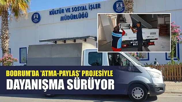 Bodrum'da 'Atma-Paylaş' Projesiyle Dayanışma Sürüyor
