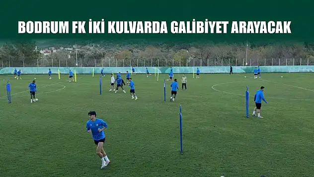 Bodrum FK iki kulvarda galibiyet arayacak