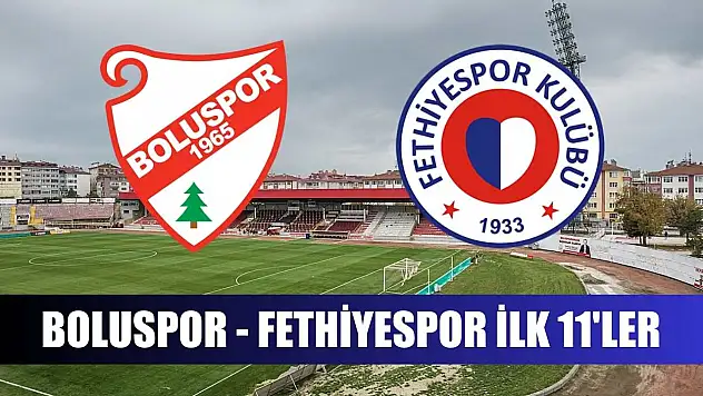 Boluspor - Fethiyespor ilk 11'ler