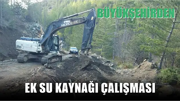 Büyükşehirden Ek Su Kaynağı Çalışması