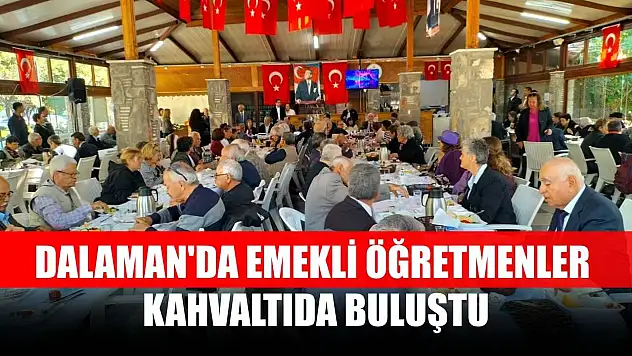 Dalaman'da emekli öğretmenler kahvaltıda buluştu